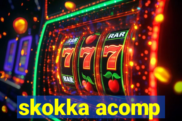 skokka acomp
